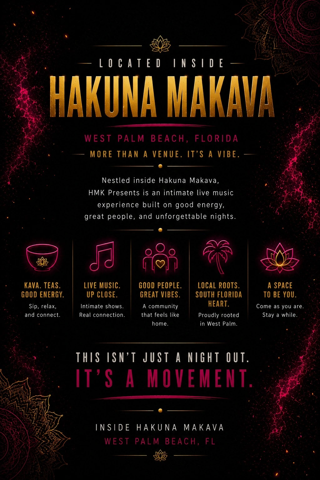 HMK Presents is located inside Hakuna Makava in West Palm Beach, Florida